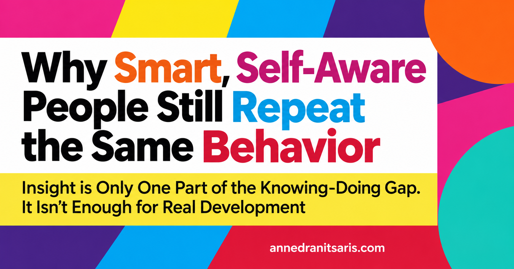 Why Smart, Self-Aware People Still Repeat the Same Behavior